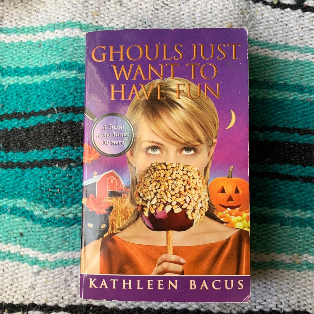Ghouls Just Want to Have Fun by Kathleen Bacus
